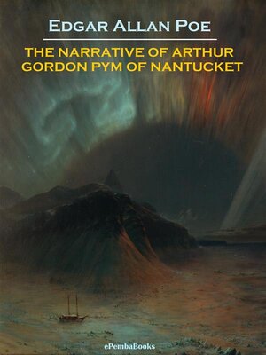 cover image of The Narrative of Arthur Gordon Pym of Nantucket (Annotated)